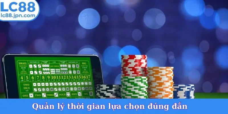 Quản lý thời gian lựa chọn đúng đắn
